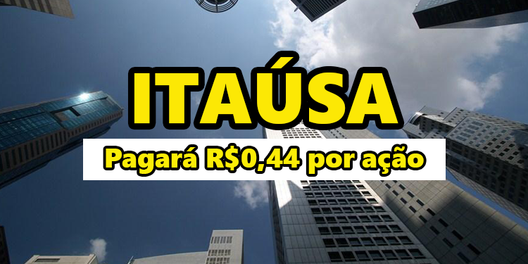 Itaúsa irá pagar dividendos de mais de R$0,44 por ação